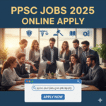 PPSC Jobs 2025