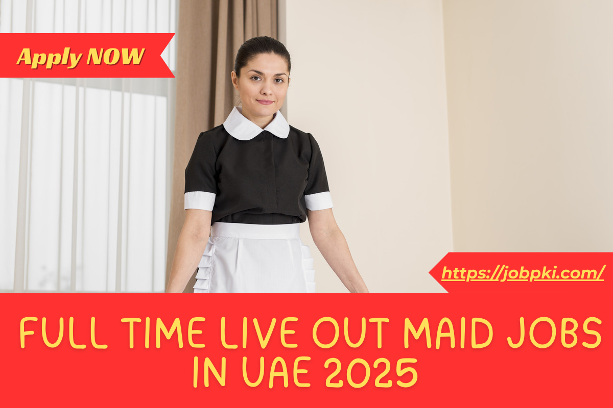 Full Time Live Out Maid Jobs in UAE 2025
